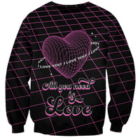 All You Need is Love Valentine Day Sweatshirt Geometry Wireframe Style - Wonder Print Shop