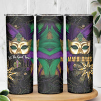 Let The Good Times Roll Mardi Gras Skinny Tumbler Special Version - Wonder Print Shop