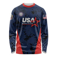 Custom USA Soccer Team Long Sleeve Shirt Born To Win