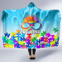 World Autism Awareness Day 2024 Hooded Blanket In A World Where You Can Be Anything Be Kind