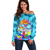 World Autism Awareness Day 2024 Off Shoulder Sweater In A World Where You Can Be Anything Be Kind - Wonder Print Shop