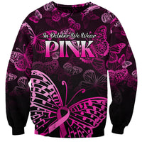 Personalised In October We Wear Pink Sweatshirt Breast Cancer Awareness - Wonder Print Shop