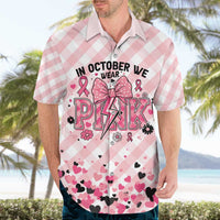 Personalized In October We Wear Pink Hawaiian Shirt Pink Pretty Bow Pastel Gingham - Wonder Print Shop