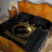 Total Solar Eclipse 2024 Quilt Bed Set My Birthday Present From The Universe - Wonder Print Shop