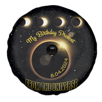 Total Solar Eclipse 2024 Spare Tire Cover My Birthday Present From The Universe - Wonder Print Shop