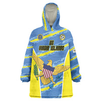 Custom US Virgin Islands Soccer Wearable Blanket Hoodie Team Dashing Eagles Come On