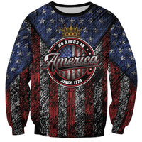 No Kings In America Since 1777 Sweatshirt Retro Vibe - Wonder Print Shop