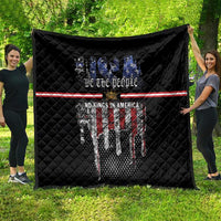 We The People Quilt No Kings In America Since 1776 - Wonder Print Shop