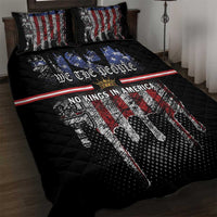 We The People Quilt Bed Set No Kings In America Since 1776 - Wonder Print Shop