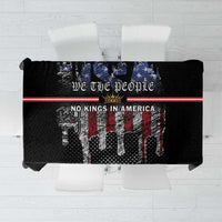 We The People Tablecloth No Kings In America Since 1776 - Wonder Print Shop