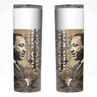 Martin Luther King Jr Day Skinny Tumbler MLK His Dream Still Matters - Wonder Print Shop