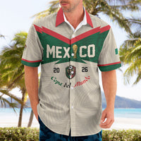 Custom Mexico World Football Hawaiian Shirt El Tri 2026 Copa del Mundo