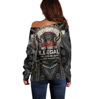 Native American Off Shoulder Sweater No One Is Illegal On Stolen Land