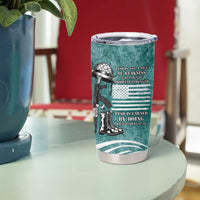 Veteran PTSD Tumbler Cup Not A Sign Of Weakness It Is Earned By Doing What Others Fear