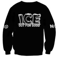 Ice Out For Good Sweatshirt No Ice Patriotic Protest
