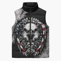 Personalized USA 250 Years Strong Sleeveless Puffer Jacket 4th Of July 2026 Semiquincentennial - Wonder Print Shop