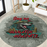 Say No To Alligator Auschwitz Round Carpet - Wonder Print Shop