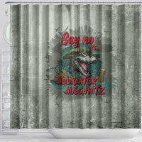 Say No To Alligator Auschwitz Shower Curtain - Wonder Print Shop
