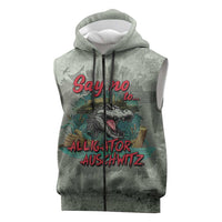 Say No To Alligator Auschwitz Sleeveless Zip Hoodie - Wonder Print Shop