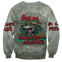 Say No To Alligator Auschwitz Sweatshirt - Wonder Print Shop