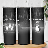 Funny Penguin Resist Skinny Tumbler Flippers Up I Stand With Penguins