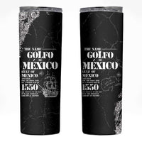 Golfo De Mexico Skinny Tumbler Est. Since 1550 And Forever