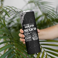 Golfo De Mexico Skinny Tumbler Est. Since 1550 And Forever