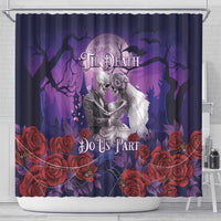 Halloween Skeleton Couple Shower Curtain Til Death Do Us Part