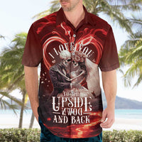 Skull Valentines Day Hawaiian Shirt I Love You To The Upside Down And Back