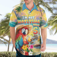 Hawaii Parrot Hawaiian Shirt Im Not Waiting Till 5 Oclock - Wonder Print Shop