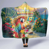 Hawaii Parrot Hooded Blanket Im Not Waiting Till 5 Oclock - Wonder Print Shop