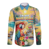 Hawaii Parrot Long Sleeve Button Shirt Im Not Waiting Till 5 Oclock - Wonder Print Shop