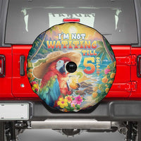 Hawaii Parrot Spare Tire Cover Im Not Waiting Till 5 Oclock - Wonder Print Shop