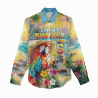 Hawaii Parrot Women Casual Shirt Im Not Waiting Till 5 Oclock