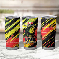 Reggae Legend Tumbler Cup Love The Life You Live Live The Life You Love LT05 - Wonder Print Shop
