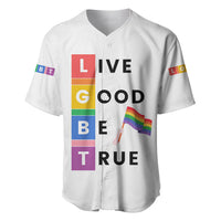 LGBT Live Good Be True Baseball Jersey White Vibe LT6 - Wonder Print Shop
