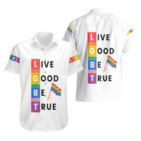 LGBT Live Good Be True Hawaiian Shirt White Vibe LT6 - Wonder Print Shop