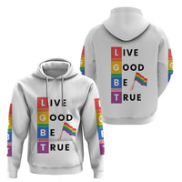 LGBT Live Good Be True Hoodie White Vibe LT6 - Wonder Print Shop