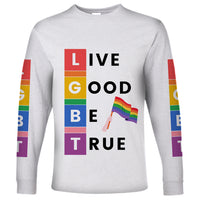 LGBT Live Good Be True Long Sleeve Shirt White Vibe LT6 - Wonder Print Shop