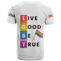 LGBT Live Good Be True T Shirt White Vibe LT6 - Wonder Print Shop
