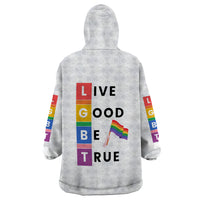 LGBT Live Good Be True Wearable Blanket Hoodie White Vibe LT6 - Wonder Print Shop