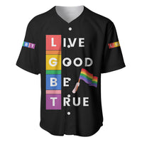 LGBT Live Good Be True Baseball Jersey Black Vibe LT6 - Wonder Print Shop