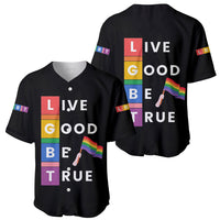 LGBT Live Good Be True Baseball Jersey Black Vibe LT6 - Wonder Print Shop