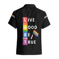 LGBT Live Good Be True Hawaiian Shirt Black Vibe LT6 - Wonder Print Shop