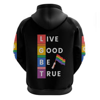 LGBT Live Good Be True Hoodie Black Vibe LT6 - Wonder Print Shop