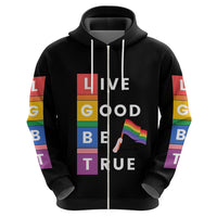 LGBT Live Good Be True Hoodie Black Vibe LT6 - Wonder Print Shop