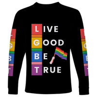 LGBT Live Good Be True Long Sleeve Shirt Black Vibe LT6 - Wonder Print Shop