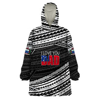 (Custom Personalised) Happy Fathers Day Samoa Wearable Blanket Hoodie I Love You Dad Black LT6 - Wonder Print Shop