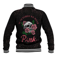 In October We Wear Pink Breast Cancer Awareness Baseball Jacket Skull and Roses - Black LT7 - Wonder Print Shop
