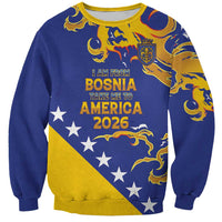 Custom Bosnia Football Dream 2026 Sweatshirt Take Me To America